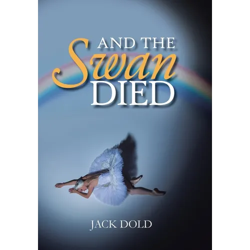 And the Swan Died - Hardcover
