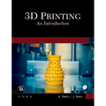 3D Printing: An Introduction - Paperback