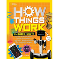How Things Work: Inside Out: Discover Secrets and Science Behind Trick Candles, 3D Printers, Penguin Propulsions, and Everything in Between - Hardcover