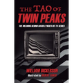 The Tao of Twin Peaks: The Meaning Behind David Lynch's Hit TV Series - Paperback
