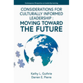 Considerations for Culturally Informed Leadership: Moving Toward the Future - Paperback