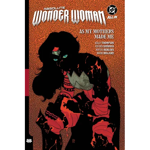 Absolute Wonder Woman Vol. 2: As My Mothers Made Me - Hardcover
