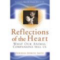 Reflections of the Heart: What Our Animal Companions Tell Us - Paperback