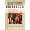 Unfreedom: Slavery and Dependence in Eighteenth-Century Boston - Paperback