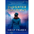 Daughter Dalloway: A Brilliant Spin-Off of the Virginia Woolf Classic - Hardcover