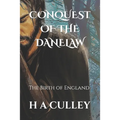 Conquest of the Danelaw: The Birth of England - Paperback