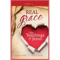 The Teachings of Jesus: Real Grace - Paperback
