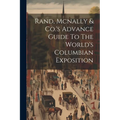 Rand, Mcnally & Co.'s Advance Guide To The World's Columbian Exposition - Paperback