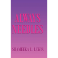 Always Needles - Hardcover