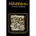 The Mahabharata, Volume 1: Book 1: The Book of the Beginning - Paperback