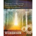 Treating Co-Occurring Addictive and Mental Health Conditions: Foundations Recovery Network Workbook - Paperback