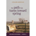 The Path That Turns Toward Spring - Paperback
