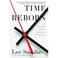 Time Reborn: From the Crisis in Physics to the Future of the Universe - Paperback