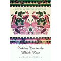 Taking Tea in the Black Rose: Singing Through the Shadows Until We're Dancing in the Light - Paperback