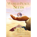 World Peace Seeds: Planting and Growing Personal Destiny - Paperback