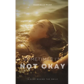 Sometimes I'm Not Okay - Paperback