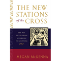 The New Stations of the Cross: The Way of the Cross According to Scripture - Paperback