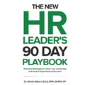 The New HR Leader's 90 Day Playbook: Practical Strategies to Grow Your Leadership and Impact Organizational Success - Paperback