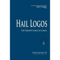 Hail Logos: The Creative Logic of Logos - Paperback