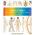The Subtle Body: An Encyclopedia of Your Energetic Anatomy - Paperback