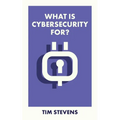 What Is Cybersecurity For? - Paperback