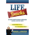 Life Snacks 50 Tasty Motivational Messages Soothing, Satisfying, Simple: Inspiring People of All Ages! Short, Sweet and Easy to Digest! - Paperback