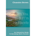 God Loves You, But I'm His Favorite: An Interactive Guide to Becoming God's Favorite - Paperback