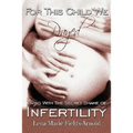 For This Child We Prayed: Living with the Secret Shame of Infertility - Paperback