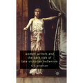Women Writers and the Dark Side of Late-Victorian Hellenism - Hardcover