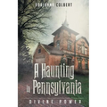 A Haunting In Pennsylvania: Divine Power - Paperback