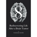 8: Rediscovering Life After a Brain Tumor - Paperback