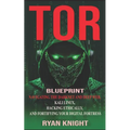 TOR Blueprint: Navigating the Darknet and Deep Web, Kali Linux, Hacking Ethically, and Fortifying Your Digital Fortress - Paperback