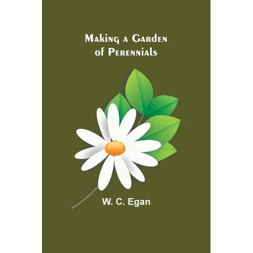 Making a Garden of Perennials - Paperback