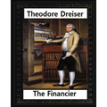 The financier (1912) NOVEL by Theodore Dreiser (Original Version) - Paperback