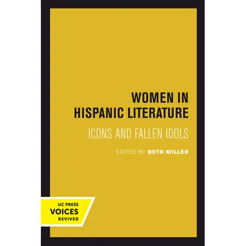 Women in Hispanic Literature: Icons and Fallen Idols - Paperback