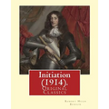 Initiation (1914). By: Robert Hugh Benson: (Original Classics) - Paperback