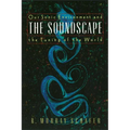 The Soundscape: Our Sonic Environment and the Tuning of the World - Paperback