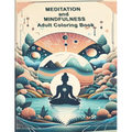 Meditation and Mindfullness: Adult Coloring Book - Paperback