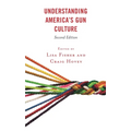 Understanding America's Gun Culture - Paperback