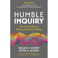 Humble Inquiry, 3rd Edition: The Gentle Art of Asking Instead of Telling - Paperback
