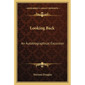 Looking Back: An Autobiographical Excursion - Paperback