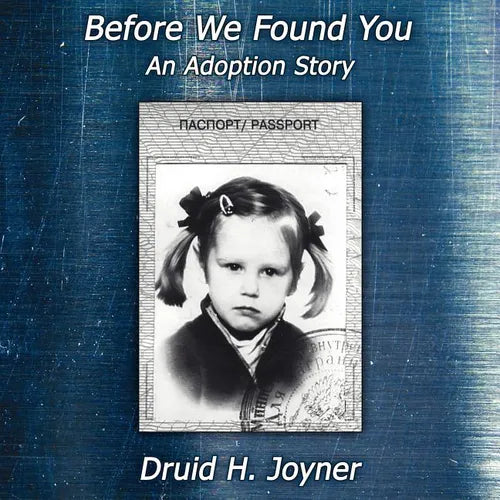 Before We Found You- An Adoption Story - Paperback