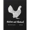 Chicken and Charcoal: Yakitori, Yardbird, Hong Kong - Hardcover
