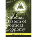National System of Political Economy - Volume 2: The Theory - Hardcover