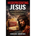 Misrepresenting Jesus: Debunking Bart D. Ehrman's "Misquoting Jesus" - Paperback