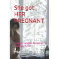 She got HER PREGNANT: Futanari Lesbian Girl on Girl Creampie Smut - Paperback