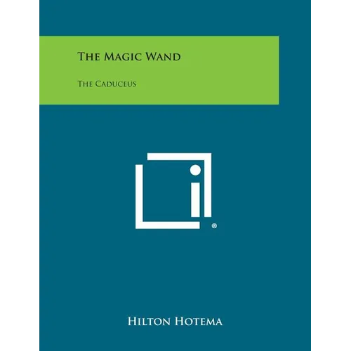 The Magic Wand: The Caduceus - Paperback