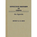 Effective Reform in China: An Agenda - Hardcover