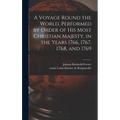 A Voyage Round the World. Performed by Order of His Most Christian Majesty, in the Years 1766, 1767, 1768, and 1769 - Hardcover