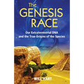 The Genesis Race: Our Extraterrestrial DNA and the True Origins of the Species - Paperback
